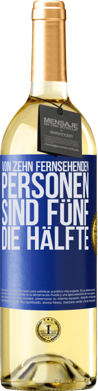 29,95 € | Weißwein WHITE Ausgabe Von zehn fernsehenden Personen sind fünf die Hälfte Blaue Markierung. Anpassbares Etikett Junger Wein Ernte 2024 Verdejo