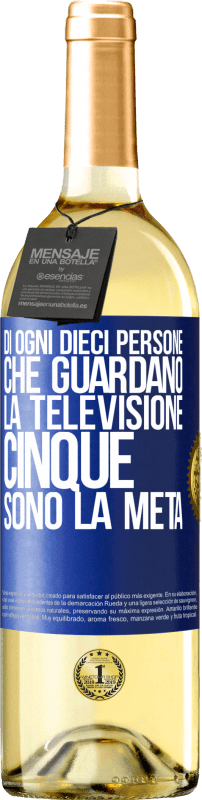 29,95 € | Vino bianco Edizione WHITE Di ogni dieci persone che guardano la televisione, cinque sono la metà Etichetta Blu. Etichetta personalizzabile Vino giovane Raccogliere 2025 Verdejo