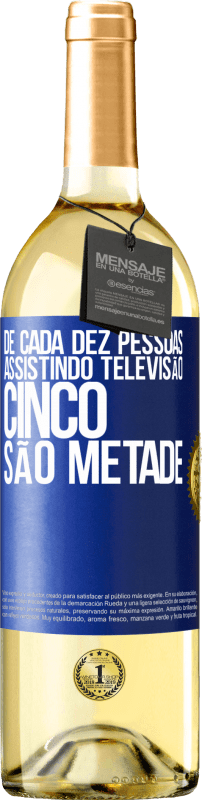 29,95 € | Vinho branco Edição WHITE De cada dez pessoas assistindo televisão, cinco são metade Etiqueta Azul. Etiqueta personalizável Vinho jovem Colheita 2024 Verdejo