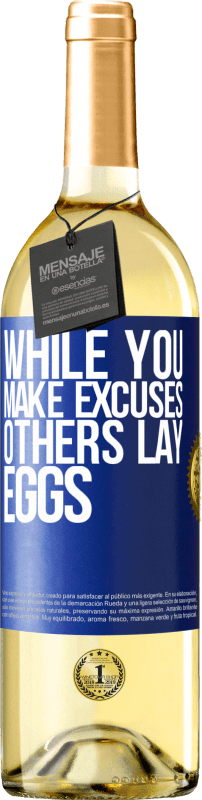 29,95 € | Белое вино Издание WHITE Пока вы оправдываетесь, другие откладывают яйца Синяя метка. Настраиваемая этикетка Молодое вино Урожай 2023 Verdejo