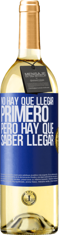 29,95 € Envío gratis | Vino Blanco Edición WHITE No hay que llegar primero, pero hay que saber llegar Etiqueta Azul. Etiqueta personalizable Vino joven Cosecha 2025 Verdejo