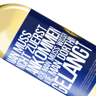 Einzigartige und Persönliche Ausdrücke. «Man muss nicht zuerst ankommen, aber man muss wissen, wie man dorthin gelangt» WHITE Ausgabe