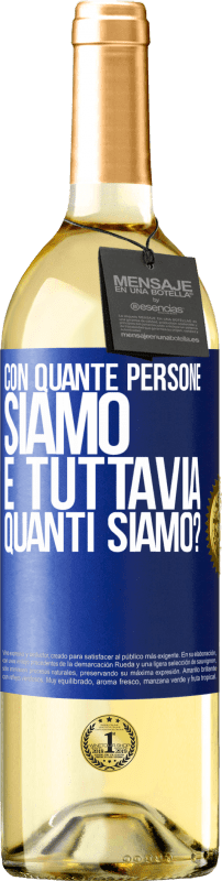 29,95 € | Vino bianco Edizione WHITE Con quante persone siamo e tuttavia quanti siamo? Etichetta Blu. Etichetta personalizzabile Vino giovane Raccogliere 2024 Verdejo