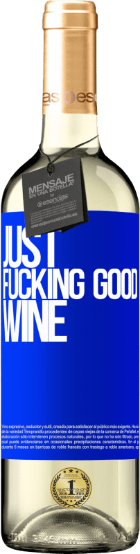 29,95 € Envoi gratuit | Vin blanc Édition WHITE Just fucking good wine Étiquette Bleue. Étiquette personnalisable Vin jeune Récolte 2025 Verdejo