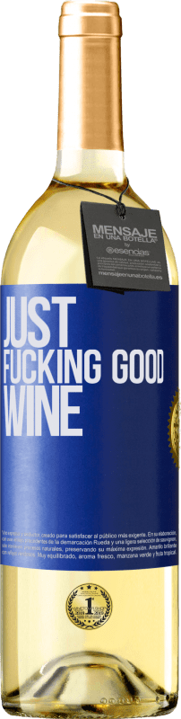 «Just fucking good wine» WHITE Ausgabe