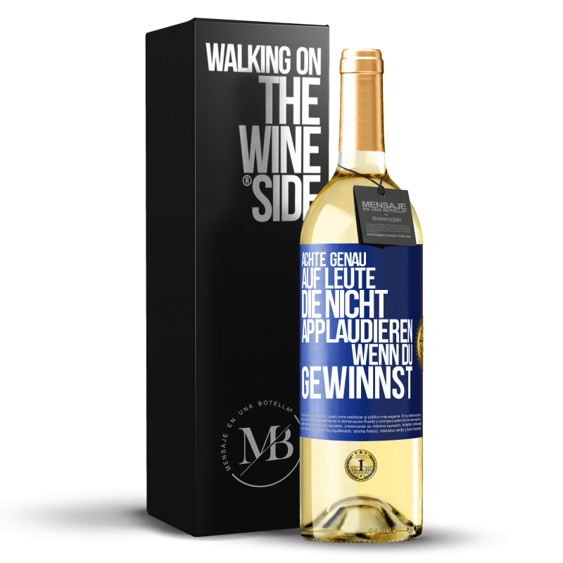 29,95 € Kostenloser Versand | Weißwein WHITE Ausgabe Achte genau auf Leute, die nicht applaudieren, wenn du gewinnst Blaue Markierung. Anpassbares Etikett Junger Wein Ernte 2023 Verdejo