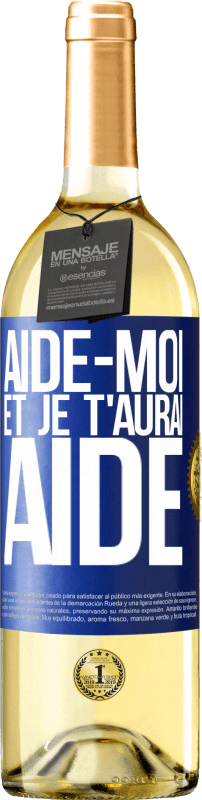 29,95 € | Vin blanc Édition WHITE Aide-moi et je t'aurai aidé Étiquette Bleue. Étiquette personnalisable Vin jeune Récolte 2023 Verdejo
