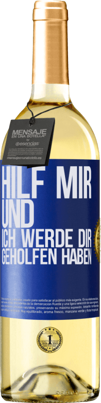 29,95 € Kostenloser Versand | Weißwein WHITE Ausgabe Hilf mir und ich werde dir geholfen haben Blaue Markierung. Anpassbares Etikett Junger Wein Ernte 2025 Verdejo