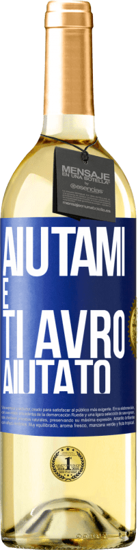 29,95 € | Vino bianco Edizione WHITE Aiutami e ti avrò aiutato Etichetta Blu. Etichetta personalizzabile Vino giovane Raccogliere 2023 Verdejo