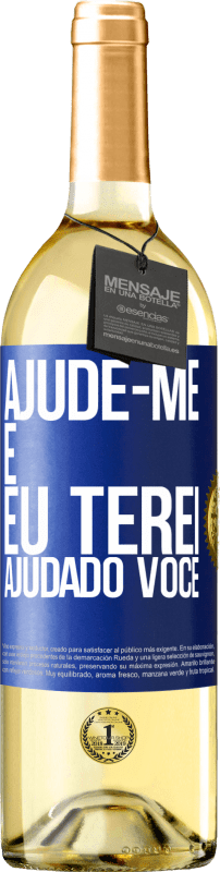 29,95 € | Vinho branco Edição WHITE Ajude-me e eu terei ajudado você Etiqueta Azul. Etiqueta personalizável Vinho jovem Colheita 2023 Verdejo