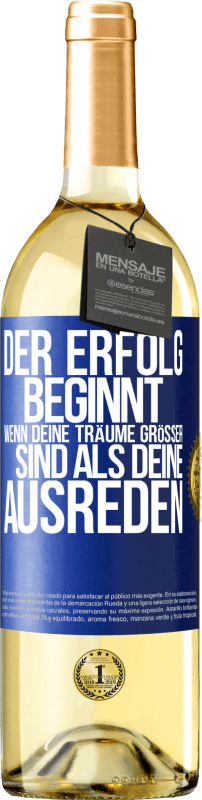 29,95 € Kostenloser Versand | Weißwein WHITE Ausgabe Der Erfolg beginnt, wenn deine Träume größer sind als deine Ausreden Blaue Markierung. Anpassbares Etikett Junger Wein Ernte 2025 Verdejo