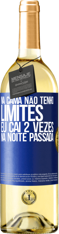 29,95 € | Vinho branco Edição WHITE Na cama não tenho limites. Eu caí 2 vezes na noite passada Etiqueta Azul. Etiqueta personalizável Vinho jovem Colheita 2024 Verdejo