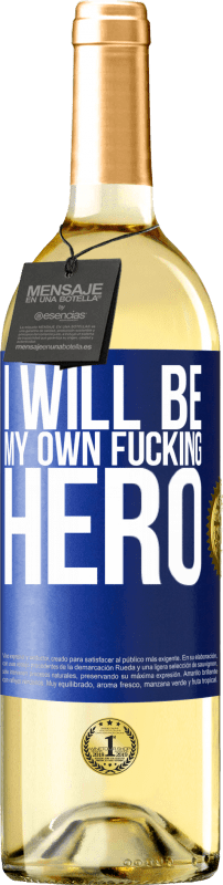 29,95 € | Белое вино Издание WHITE I will be my own fucking hero Синяя метка. Настраиваемая этикетка Молодое вино Урожай 2024 Verdejo