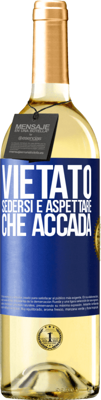 29,95 € | Vino bianco Edizione WHITE Vietato sedersi e aspettare che accada Etichetta Blu. Etichetta personalizzabile Vino giovane Raccogliere 2025 Verdejo