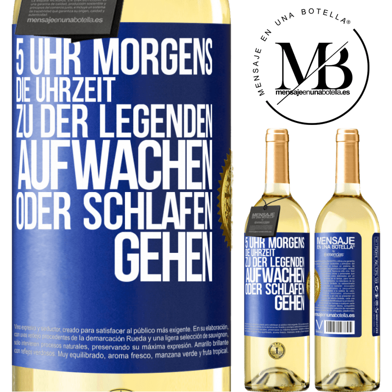29,95 € Kostenloser Versand | Weißwein WHITE Ausgabe 5 Uhr morgens. Die Uhrzeit, zu der Legenden aufwachen oder schlafen gehen Blaue Markierung. Anpassbares Etikett Junger Wein Ernte 2024 Verdejo