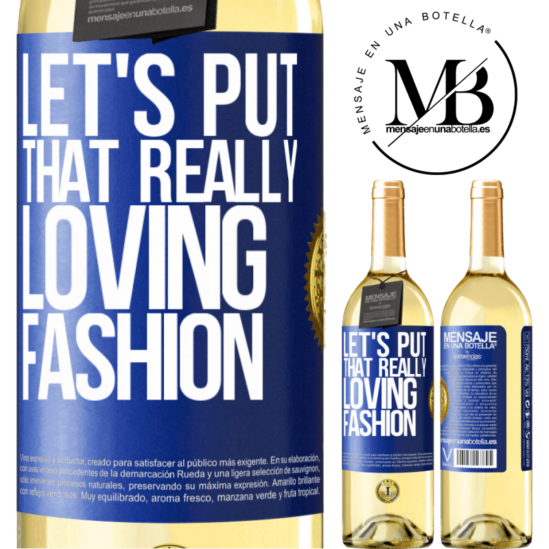 29,95 € Free Shipping | White Wine WHITE Edition Let's put that really loving fashion Blue Label. Customizable label Young wine Harvest 2022 Verdejo