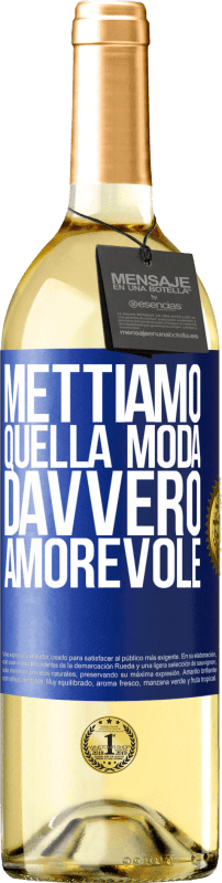 29,95 € Spedizione Gratuita | Vino bianco Edizione WHITE Mettiamo quella moda davvero amorevole Etichetta Blu. Etichetta personalizzabile Vino giovane Raccogliere 2025 Verdejo