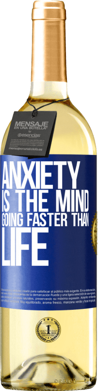29,95 € | White Wine WHITE Edition Anxiety is the mind going faster than life Blue Label. Customizable label Young wine Harvest 2023 Verdejo