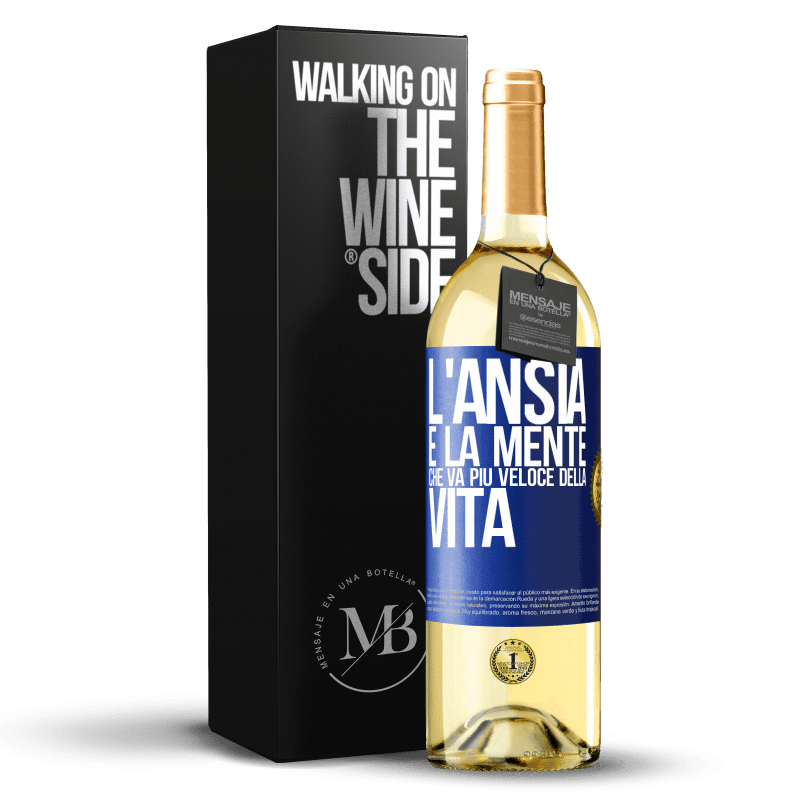 29,95 € Spedizione Gratuita | Vino bianco Edizione WHITE L'ansia è la mente che va più veloce della vita Etichetta Blu. Etichetta personalizzabile Vino giovane Raccogliere 2024 Verdejo