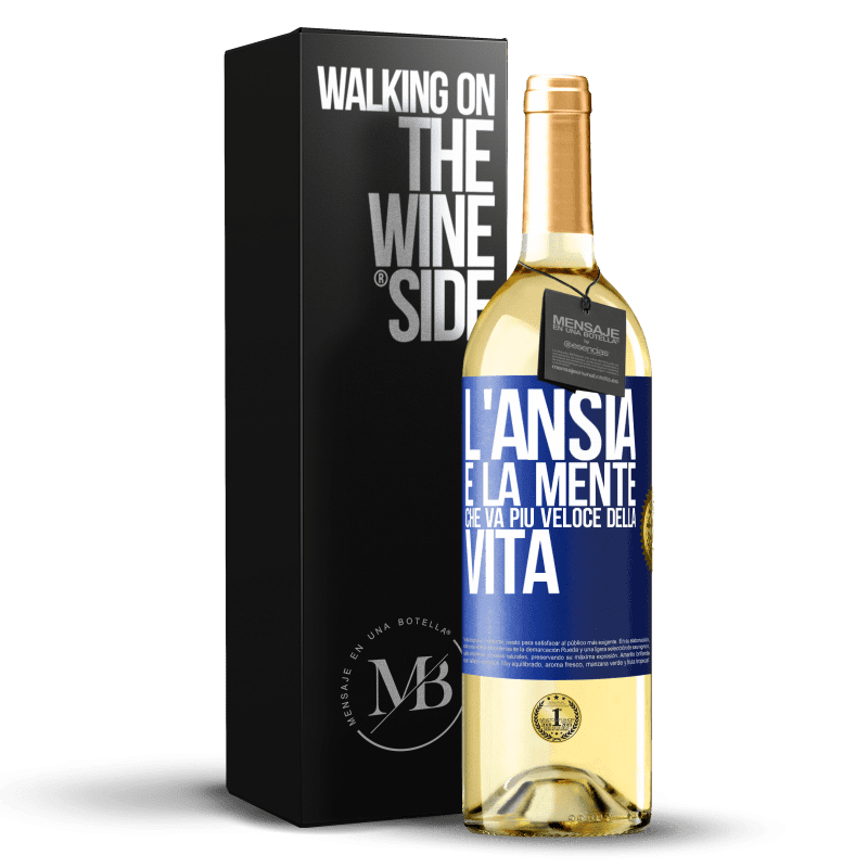 29,95 € Spedizione Gratuita | Vino bianco Edizione WHITE L'ansia è la mente che va più veloce della vita Etichetta Blu. Etichetta personalizzabile Vino giovane Raccogliere 2025 Verdejo