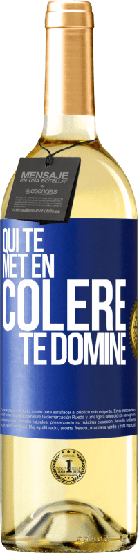 29,95 € | Vin blanc Édition WHITE Qui te met en colère te domine Étiquette Bleue. Étiquette personnalisable Vin jeune Récolte 2023 Verdejo