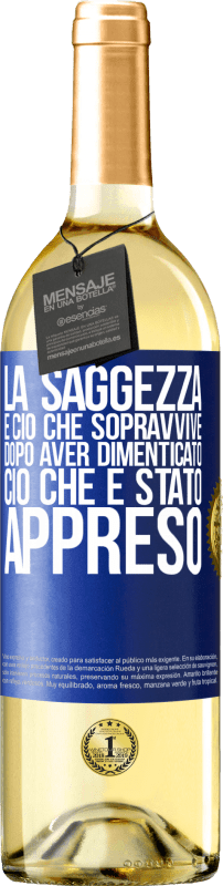 29,95 € | Vino bianco Edizione WHITE La saggezza è ciò che sopravvive dopo aver dimenticato ciò che è stato appreso Etichetta Blu. Etichetta personalizzabile Vino giovane Raccogliere 2024 Verdejo