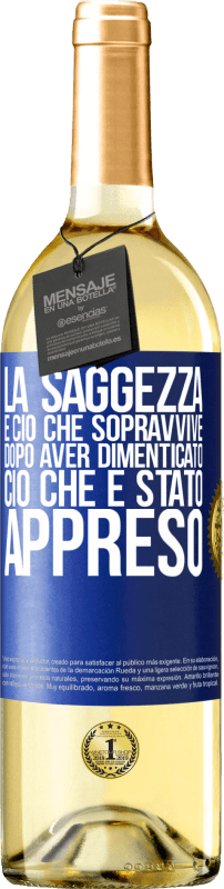 29,95 € Spedizione Gratuita | Vino bianco Edizione WHITE La saggezza è ciò che sopravvive dopo aver dimenticato ciò che è stato appreso Etichetta Blu. Etichetta personalizzabile Vino giovane Raccogliere 2025 Verdejo