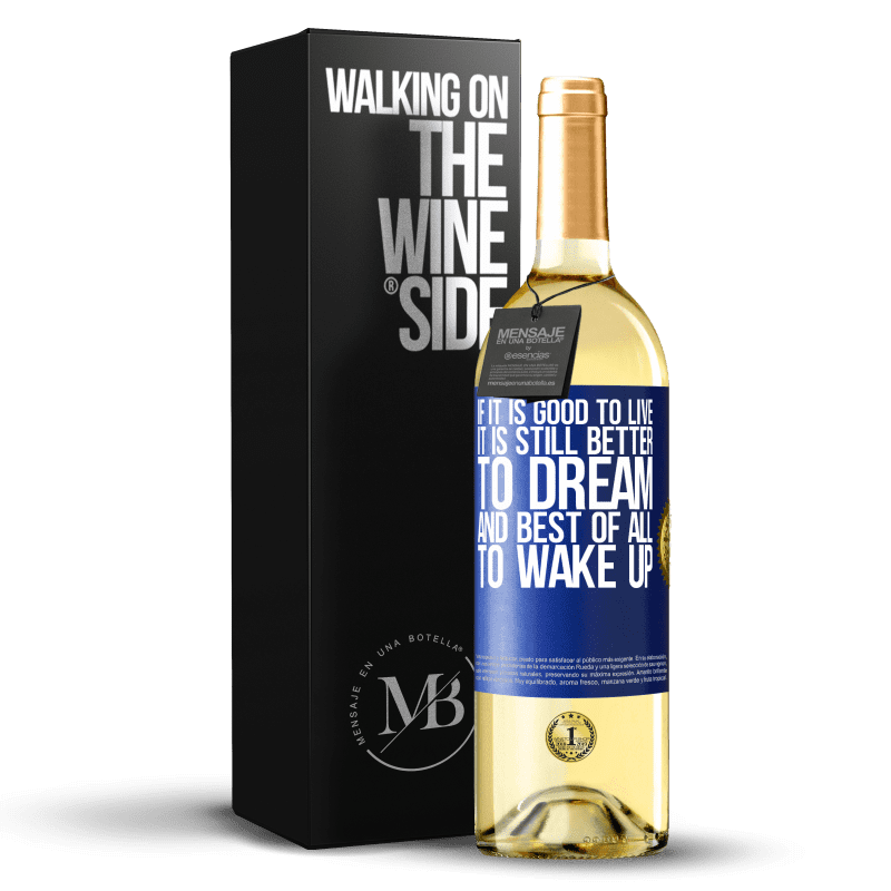 29,95 € 送料無料 | 白ワイン WHITEエディション 生きることが良ければ、目を覚ますことは夢を見ること、そして何よりも良いことです 青いタグ. カスタマイズ可能なラベル 若いワイン 収穫 2023 Verdejo