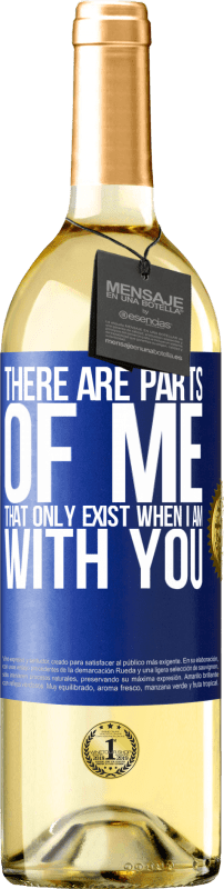 29,95 € | White Wine WHITE Edition There are parts of me that only exist when I am with you Blue Label. Customizable label Young wine Harvest 2024 Verdejo