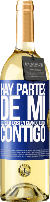 29,95 € | Vino Blanco Edición WHITE Hay partes de mi que sólo existen cuando estoy contigo Etiqueta Azul. Etiqueta personalizable Vino joven Cosecha 2024 Verdejo