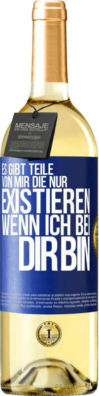 29,95 € | Weißwein WHITE Ausgabe Es gibt Teile von mir, die nur existieren, wenn ich bei dir bin Blaue Markierung. Anpassbares Etikett Junger Wein Ernte 2024 Verdejo