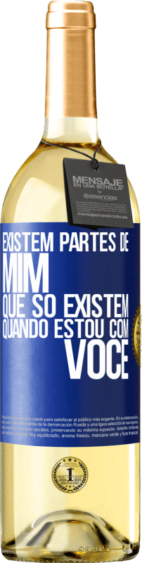 29,95 € | Vinho branco Edição WHITE Existem partes de mim que só existem quando estou com você Etiqueta Azul. Etiqueta personalizável Vinho jovem Colheita 2024 Verdejo