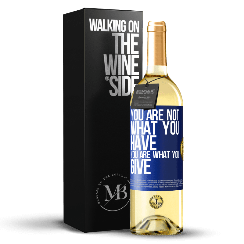 29,95 € Бесплатная доставка | Белое вино Издание WHITE Вы не то, что у вас есть. Вы то, что вы даете Синяя метка. Настраиваемая этикетка Молодое вино Урожай 2023 Verdejo