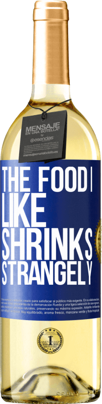 29,95 € | White Wine WHITE Edition The food I like shrinks strangely Blue Label. Customizable label Young wine Harvest 2023 Verdejo