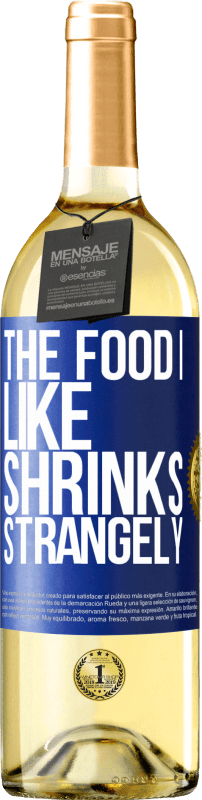 29,95 € | White Wine WHITE Edition The food I like shrinks strangely Blue Label. Customizable label Young wine Harvest 2024 Verdejo