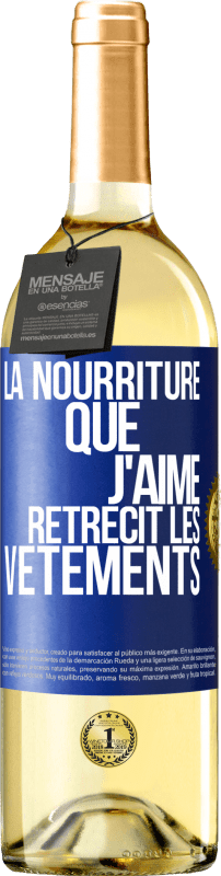 29,95 € | Vin blanc Édition WHITE La nourriture que j'aime rétrécit les vêtements Étiquette Bleue. Étiquette personnalisable Vin jeune Récolte 2024 Verdejo