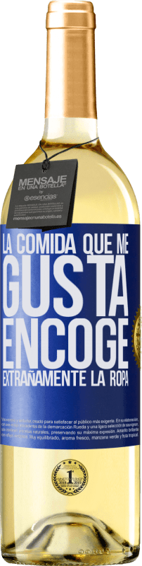29,95 € Envío gratis | Vino Blanco Edición WHITE La comida que me gusta encoge extrañamente la ropa Etiqueta Azul. Etiqueta personalizable Vino joven Cosecha 2025 Verdejo