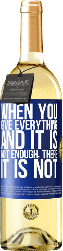 29,95 € | White Wine WHITE Edition When you give everything and it is not enough, there it is not Blue Label. Customizable label Young wine Harvest 2024 Verdejo