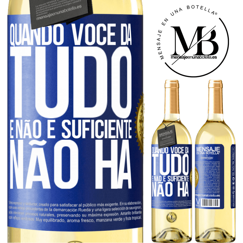 29,95 € Envio grátis | Vinho branco Edição WHITE Quando você dá tudo e não é suficiente, não há Etiqueta Azul. Etiqueta personalizável Vinho jovem Colheita 2023 Verdejo