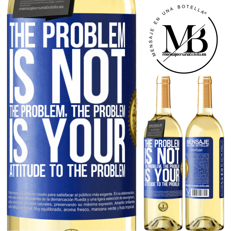 29,95 € Free Shipping | White Wine WHITE Edition The problem is not the problem. The problem is your attitude to the problem Blue Label. Customizable label Young wine Harvest 2022 Verdejo