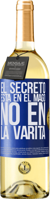 29,95 € | Vino Blanco Edición WHITE El secreto está en el mago, no en la varita Etiqueta Azul. Etiqueta personalizable Vino joven Cosecha 2023 Verdejo