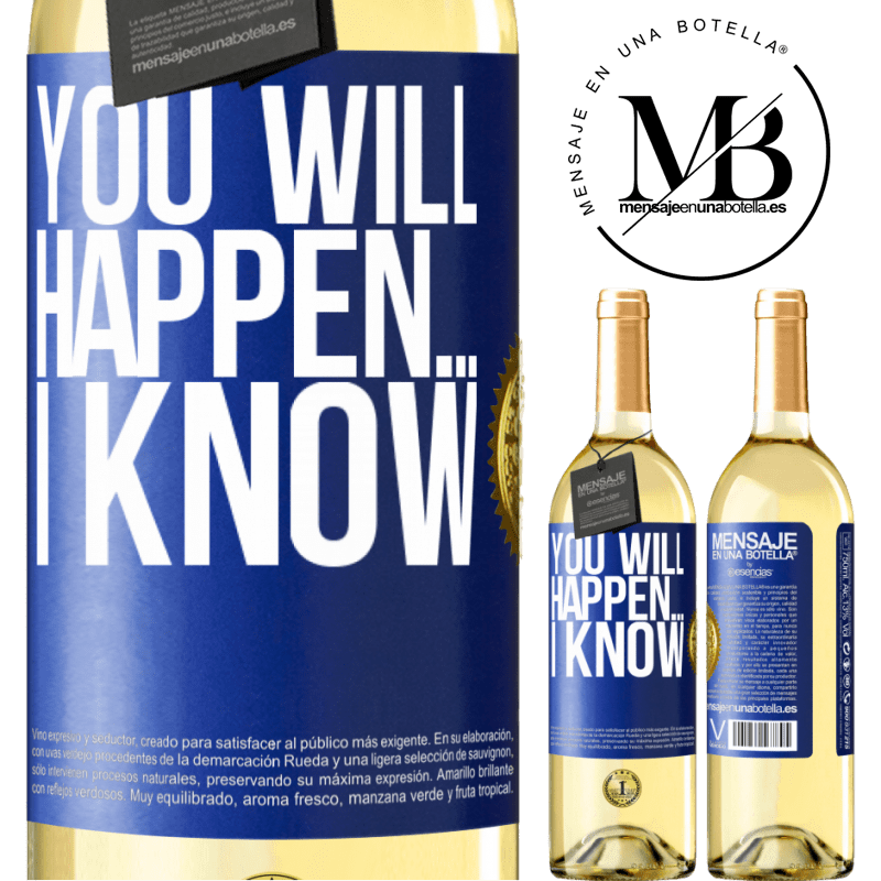 29,95 € Free Shipping | White Wine WHITE Edition You will happen ... I know Blue Label. Customizable label Young wine Harvest 2022 Verdejo