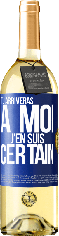 29,95 € Envoi gratuit | Vin blanc Édition WHITE Tu arriveras à moi ... J'en suis certain Étiquette Bleue. Étiquette personnalisable Vin jeune Récolte 2025 Verdejo