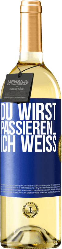 29,95 € | Weißwein WHITE Ausgabe Du wirst passieren ... ich weiß Blaue Markierung. Anpassbares Etikett Junger Wein Ernte 2024 Verdejo