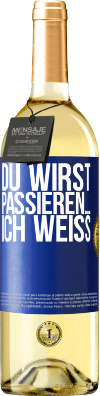 29,95 € Kostenloser Versand | Weißwein WHITE Ausgabe Du wirst passieren ... ich weiß Blaue Markierung. Anpassbares Etikett Junger Wein Ernte 2025 Verdejo