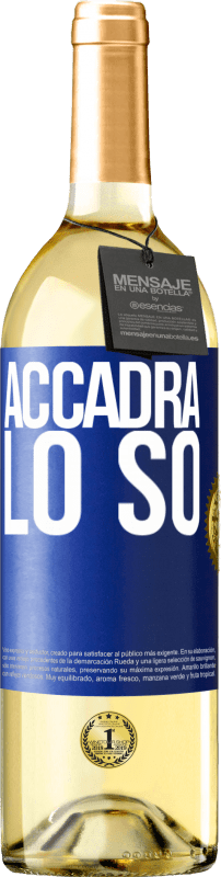 29,95 € | Vino bianco Edizione WHITE Accadrà ... lo so Etichetta Blu. Etichetta personalizzabile Vino giovane Raccogliere 2024 Verdejo