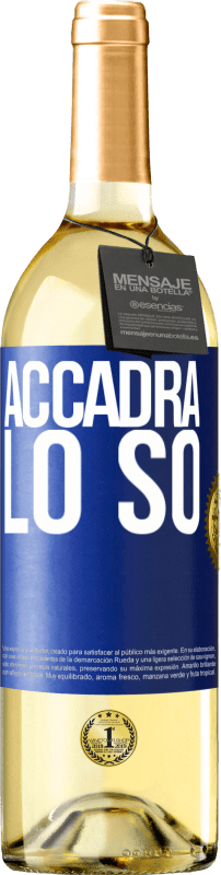 29,95 € Spedizione Gratuita | Vino bianco Edizione WHITE Accadrà ... lo so Etichetta Blu. Etichetta personalizzabile Vino giovane Raccogliere 2025 Verdejo