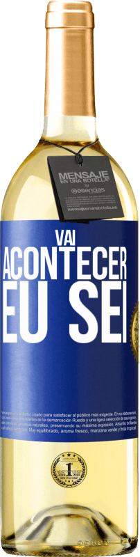 29,95 € Envio grátis | Vinho branco Edição WHITE Você vai acontecer ... eu sei Etiqueta Azul. Etiqueta personalizável Vinho jovem Colheita 2023 Verdejo