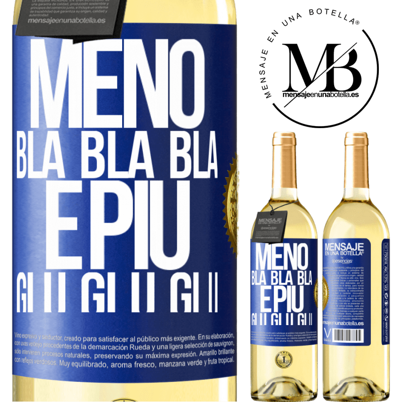 29,95 € Spedizione Gratuita | Vino bianco Edizione WHITE Meno Bla Bla Bla e più Glu Glu Glu Etichetta Blu. Etichetta personalizzabile Vino giovane Raccogliere 2024 Verdejo