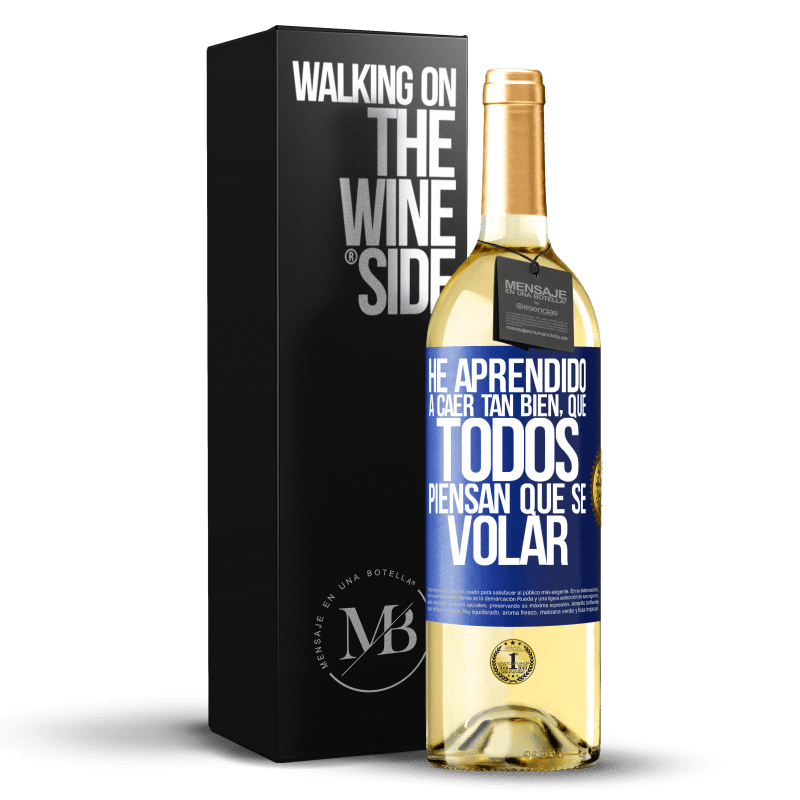 29,95 € Free Shipping | White Wine WHITE Edition I've learned to fall so well that everyone thinks I know how to fly Blue Label. Customizable label Young wine Harvest 2021 Verdejo